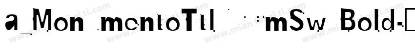 a_MonumentoTtlNrCmSw Bold字体转换